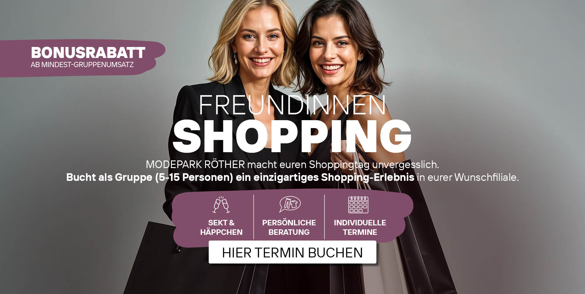 NEU: Freundinnenshopping bei Modepark RÖTHER